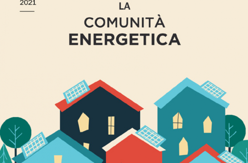  ENEA: on line il vademecum sulle Comunità Energetiche