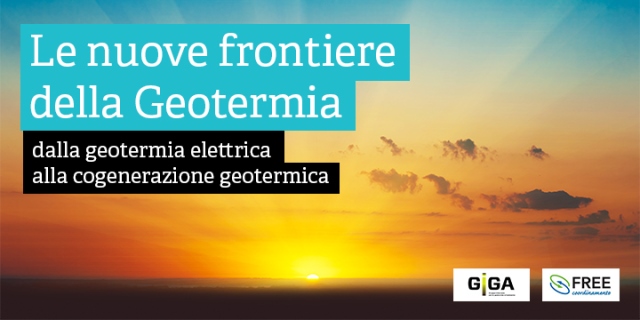  Le nuove frontiere della geotermia: tutti gli atti del convegno, presentazioni, video completo e interviste