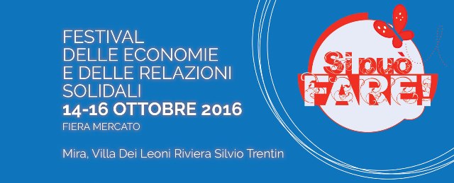 Festival delle economie e delle relazioni solidali: dal 14 al 16 ottobre a Mira “Si può fare”