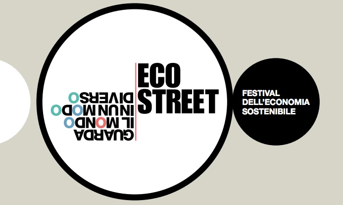  Domenica 16 Settembre al via Eco Street, il festival dell’economia sostenibile