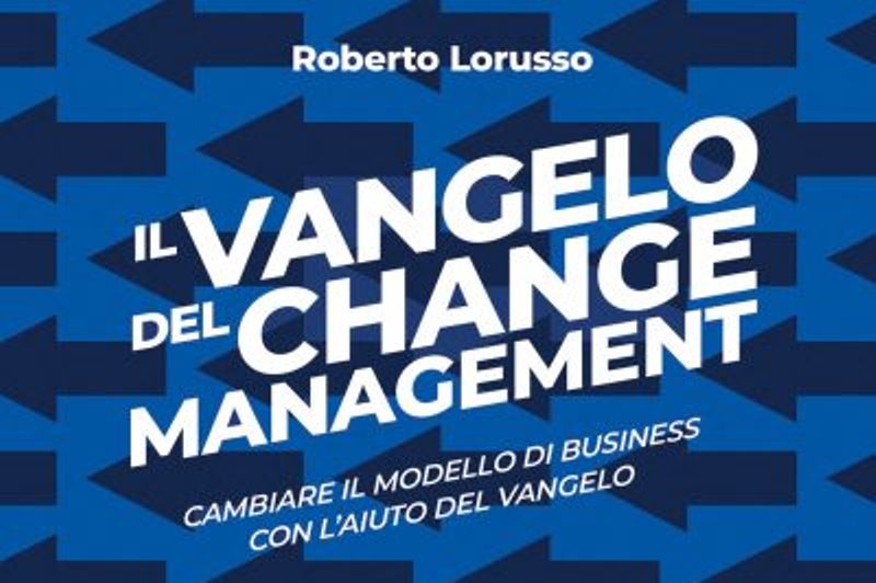  “Il Vangelo del Change Management”: un nuovo libro